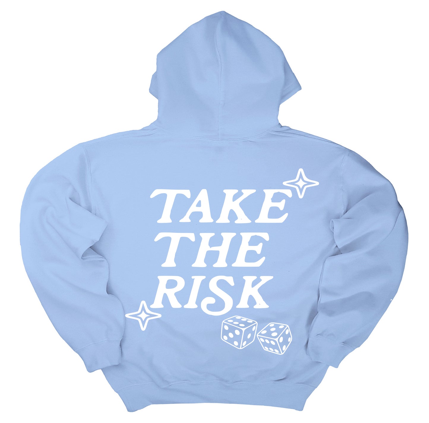 " Take The Risk " -  BabyBlue Hoodie